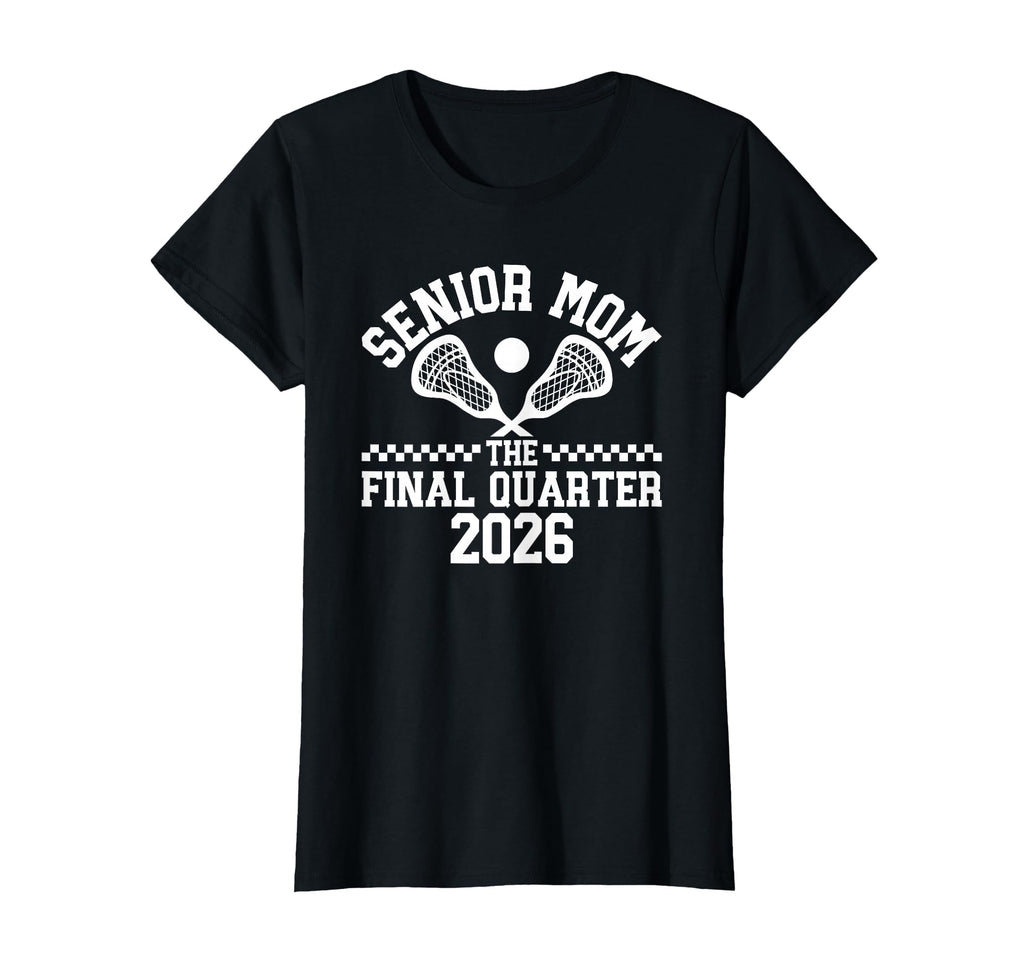 Senior Lacrosse Mom Class 2026 T-Shirt - Fun Novelty Design Unisex - T-Shirt, Sweatshirt, Hoodie