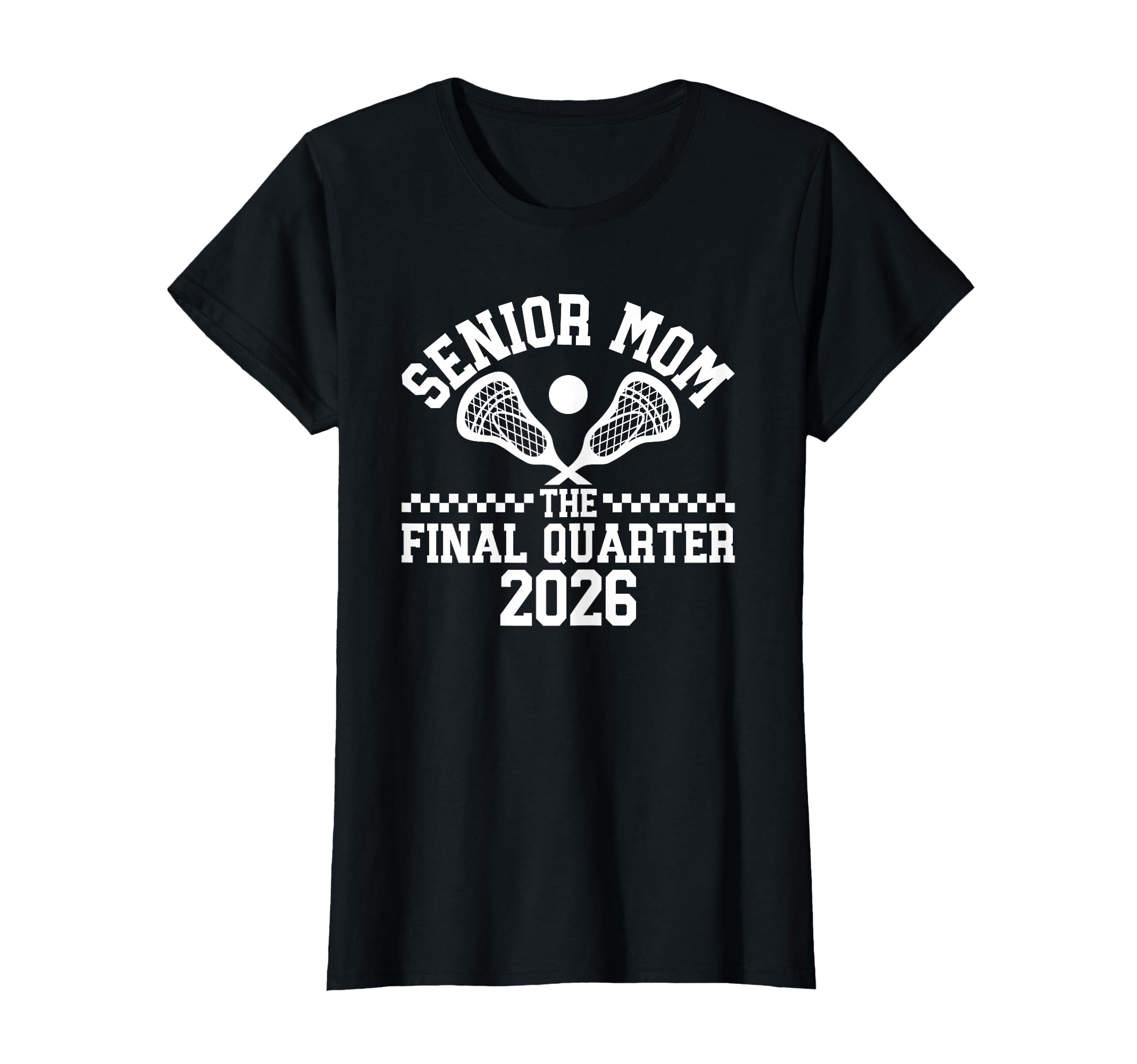 Senior Lacrosse Mom Class 2026 T-Shirt - Fun Novelty Design Unisex - T-Shirt, Sweatshirt, Hoodie