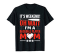 Its Weekend Oh Wait Im Baseball T-Shirt - Fun Novelty Design for Adults - T-Shirt, Sweatshirt, Hoodie