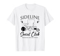 Sideline Social Club Tennis Mom Game T-Shirt - Custom Art Print Men Women - T-Shirt, Sweatshirt, Hoodie