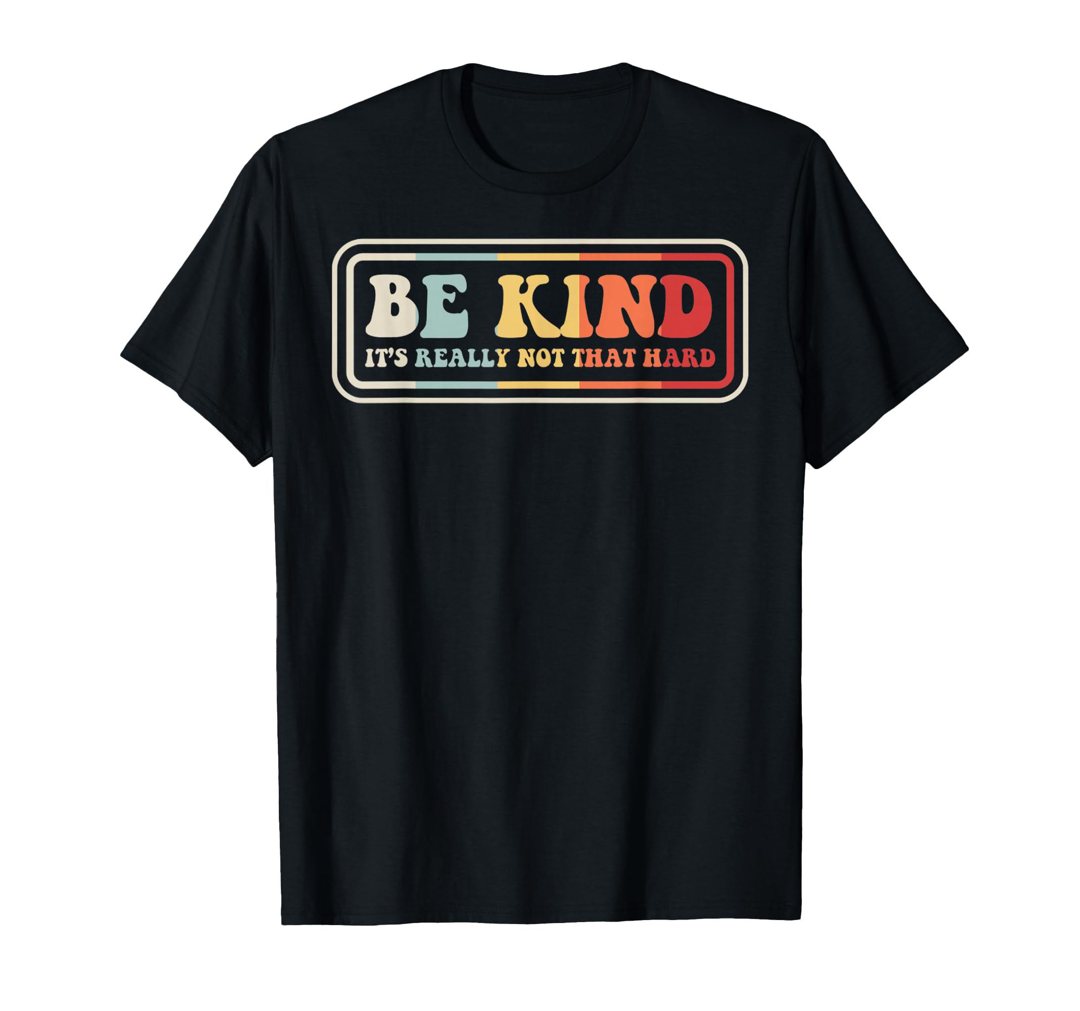 Be Kind 70S Positive Kindness T-Shirt - Custom Art Print Unisex - T-Shirt, Sweatshirt, Hoodie