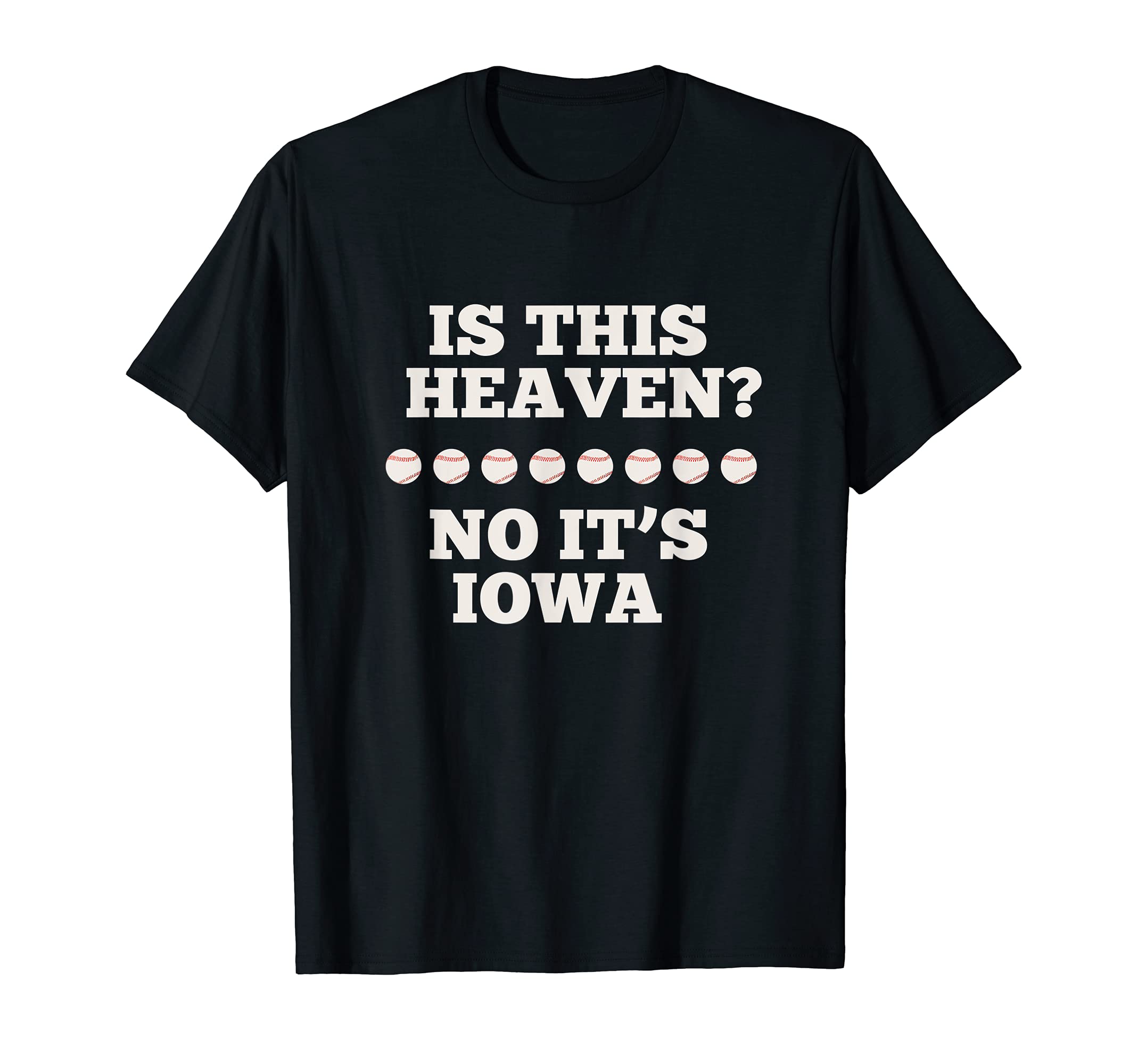 Is This Heaven No Its Iowa State Baseball T-Shirt - Unique Graphic Unisex - T-Shirt, Sweatshirt, Hoodie