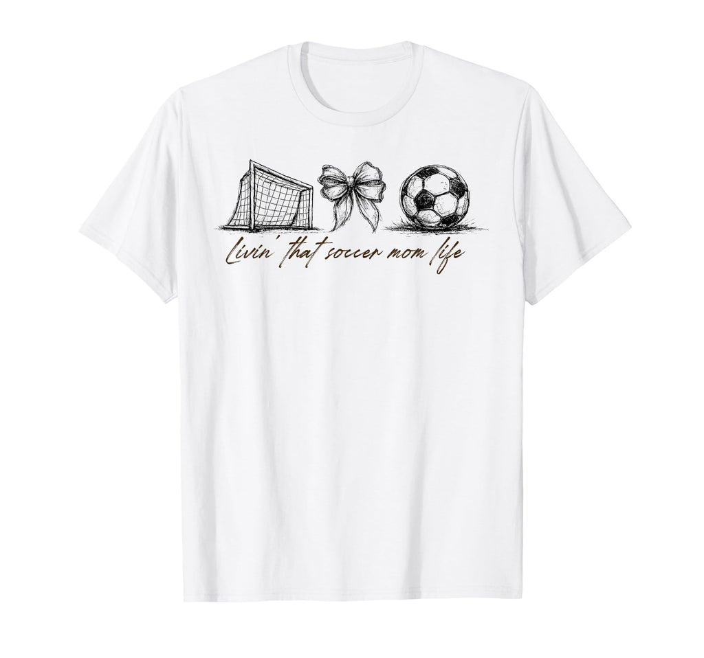 Livin That Soccer Mom Life Game Day T-Shirt - Custom Art Print Unisex - T-Shirt, Sweatshirt, Hoodie