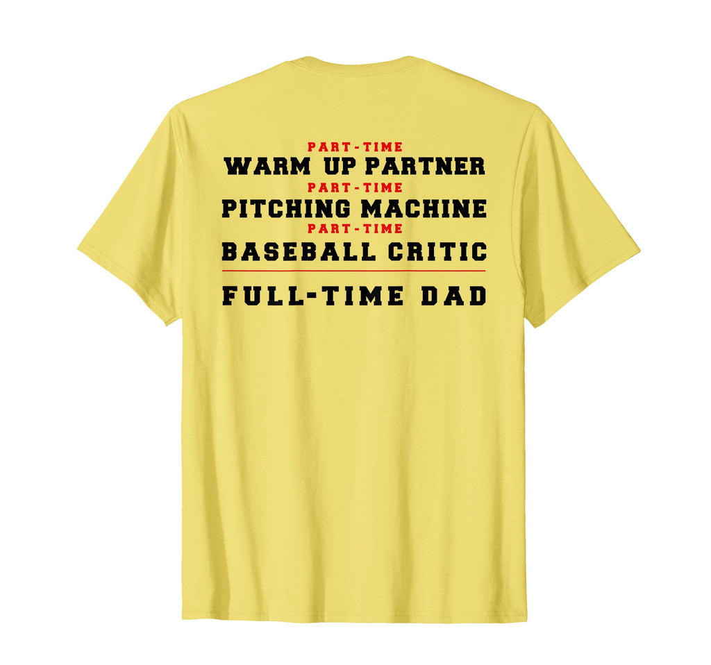Part Time Warm Up Partner Pitching T-Shirt - Fun Novelty Design for Adults - T-Shirt, Sweatshirt, Hoodie