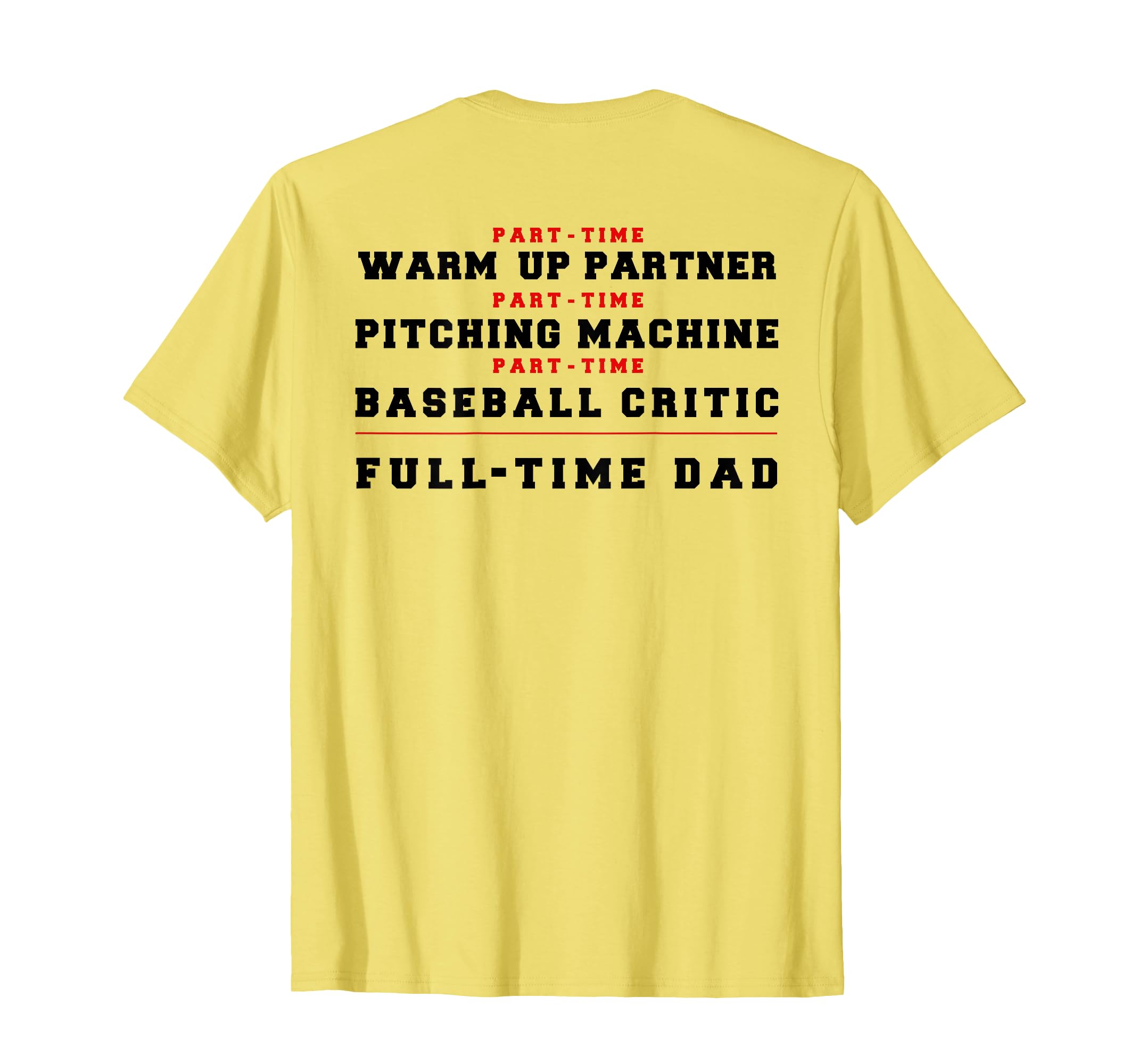Part Time Warm Up Partner Pitching T-Shirt - Fun Novelty Design for Adults - T-Shirt, Sweatshirt, Hoodie