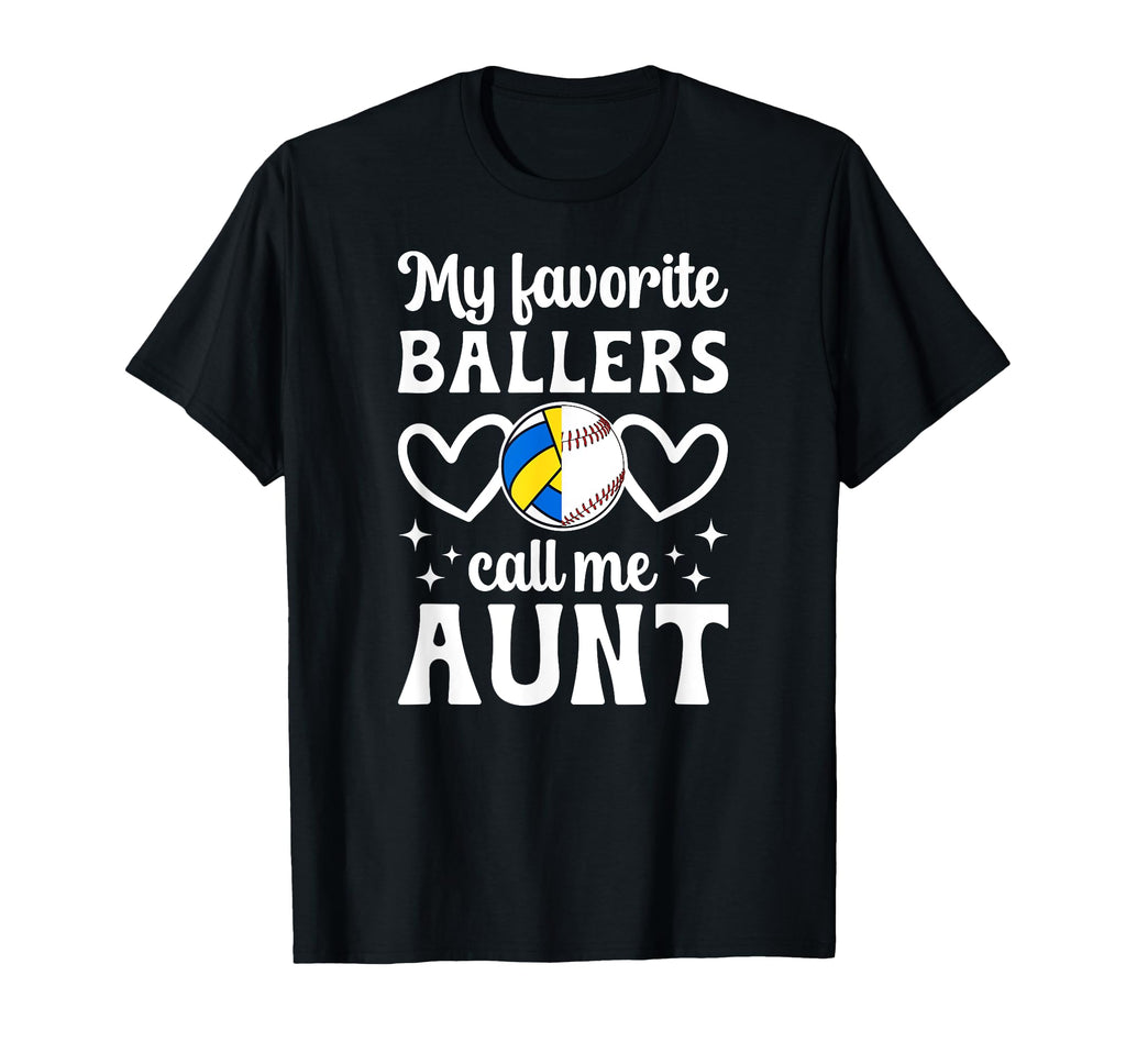 My Favorite Ballers Call Me Aunt T-Shirt - Trendy Graphic Men Women - T-Shirt, Sweatshirt, Hoodie