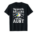 My Favorite Ballers Call Me Aunt T-Shirt - Trendy Graphic Men Women - T-Shirt, Sweatshirt, Hoodie