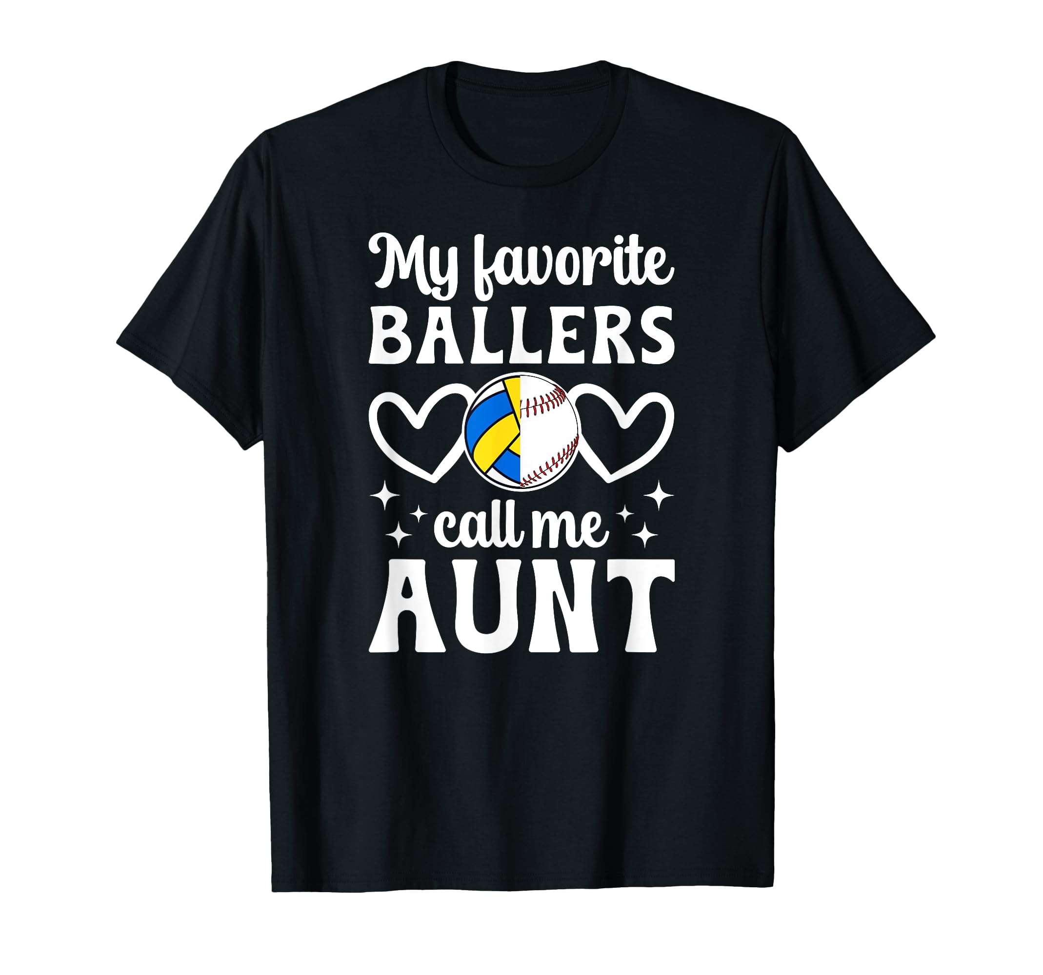 My Favorite Ballers Call Me Aunt T-Shirt - Trendy Graphic Men Women - T-Shirt, Sweatshirt, Hoodie
