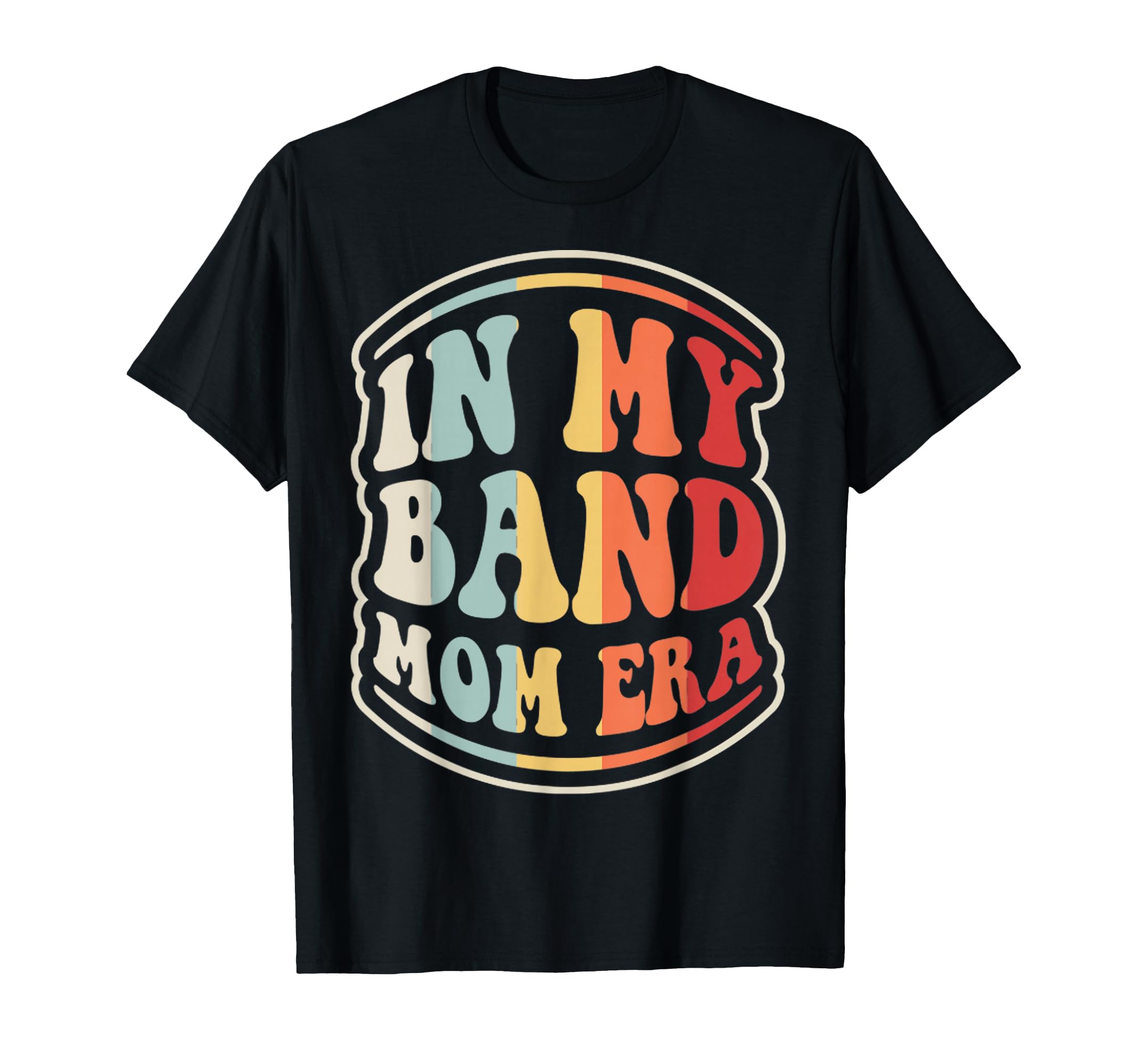 My Band Mom Era Groovy 70S T-Shirt - Trendy Graphic Men Women - T-Shirt, Sweatshirt, Hoodie