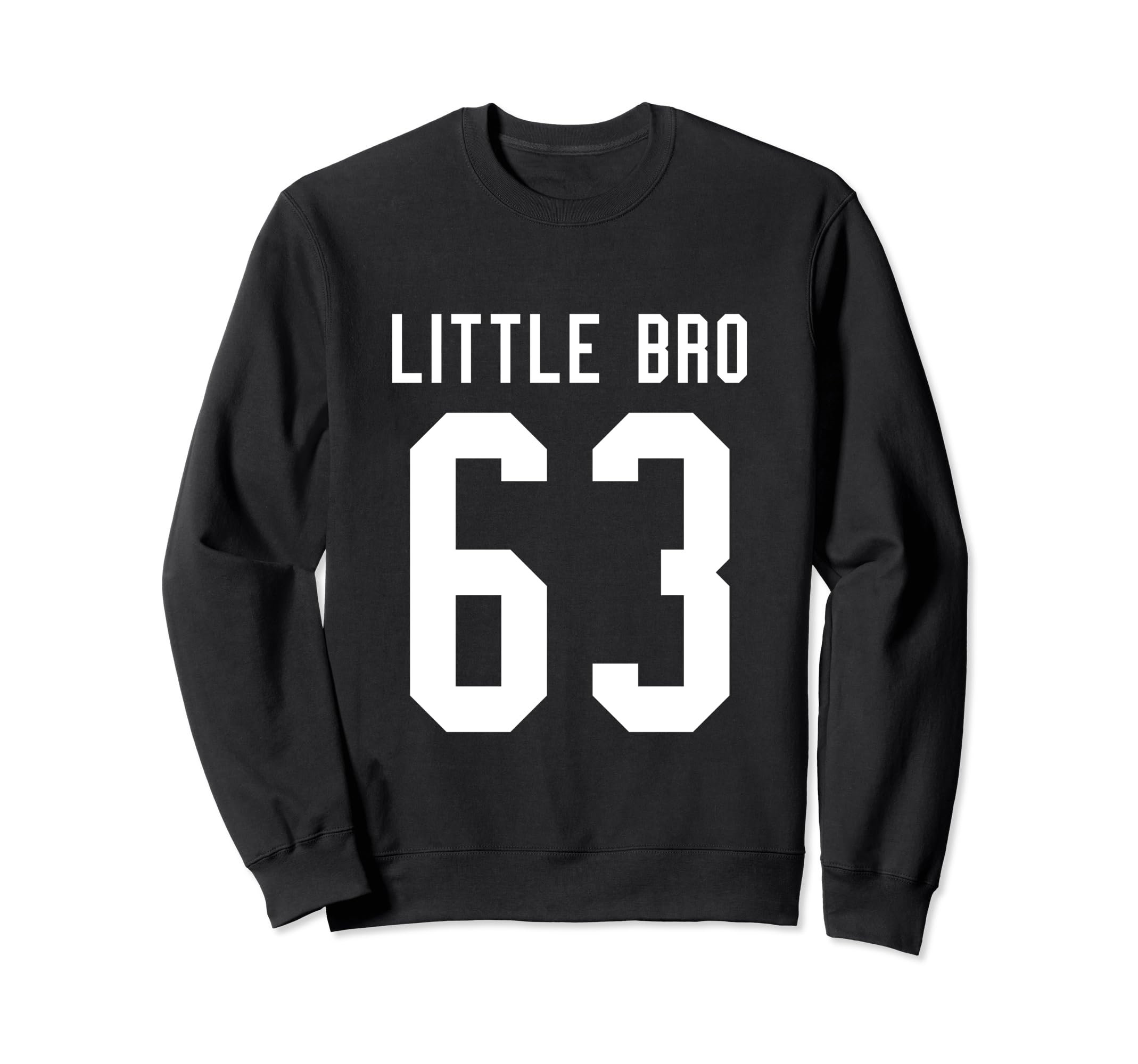 Number 63 Little Bro Biggest Fan Sweatshirt - Graphic Print Unisex - T-Shirt, Sweatshirt, Hoodie