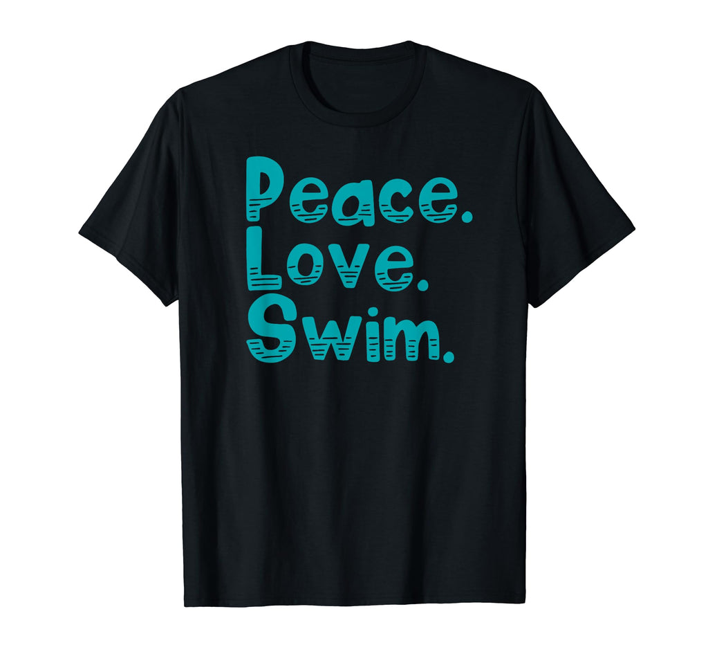 Peace Love Swim Swimmer T-Shirt - Graphic Print Unisex - T-Shirt, Sweatshirt, Hoodie