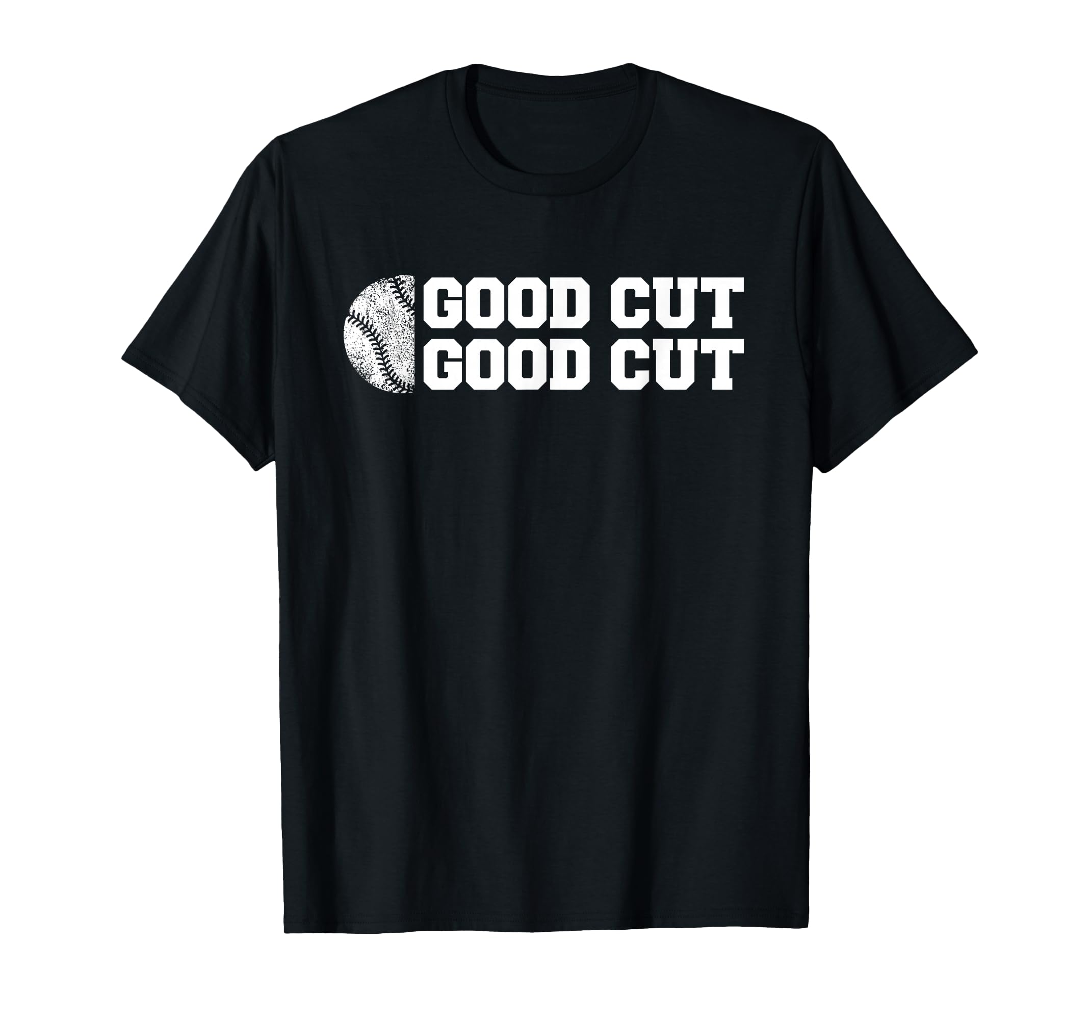 Baseball Good Cut Funny Parent Sport T-Shirt - Custom Art Print Men Women - T-Shirt, Sweatshirt, Hoodie