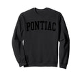 Pontiac Mi Distressed Black Varsity Sweatshirt - Unique Graphic Men Women - T-Shirt, Sweatshirt, Hoodie