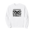 No Diggity Boombox Old School Hip Hop Sweatshirt - Trendy Graphic Unisex - T-Shirt, Sweatshirt, Hoodie