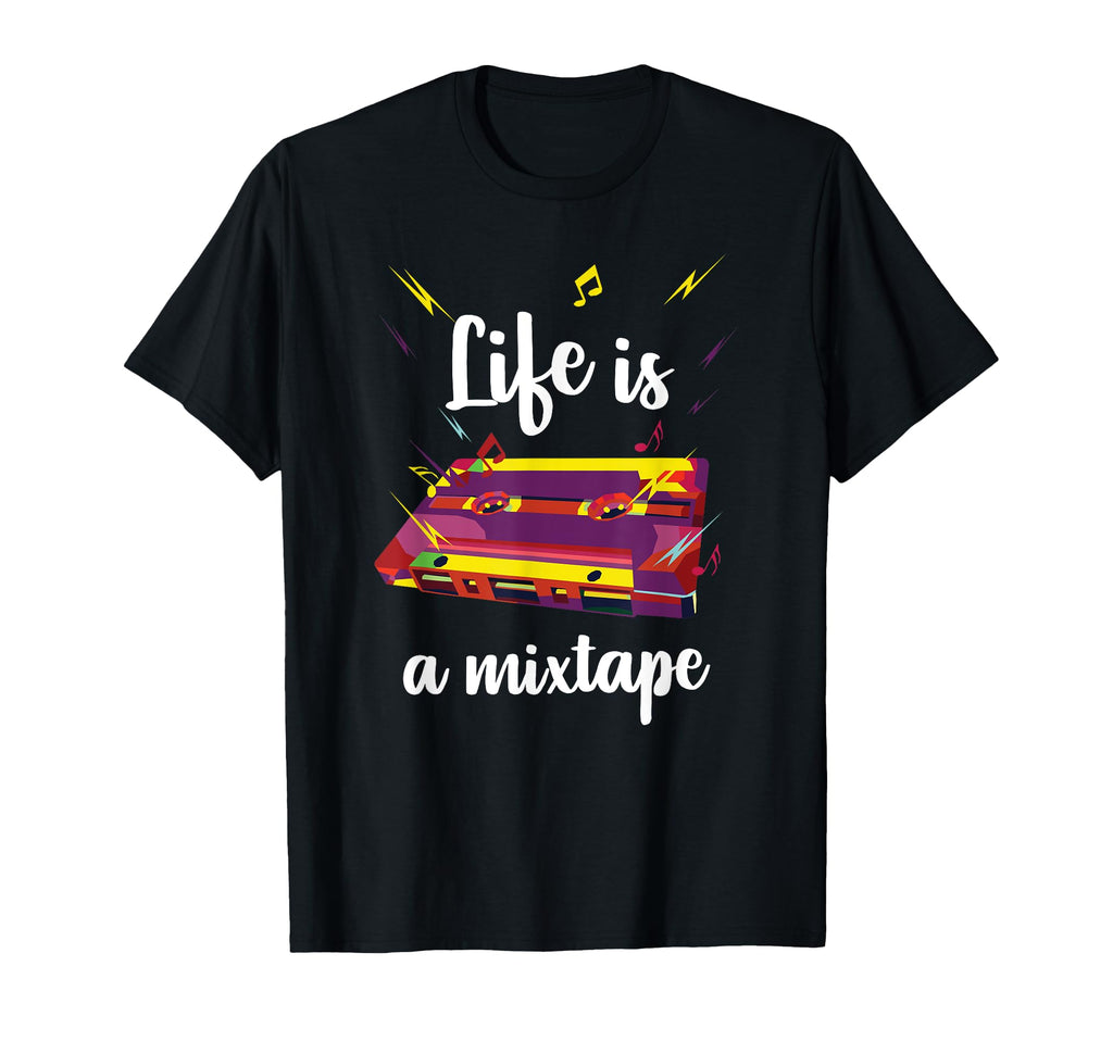 Life Is Mixtape Gear Cassette Tape T-Shirt - Fun Novelty Design Men Women - T-Shirt, Sweatshirt, Hoodie