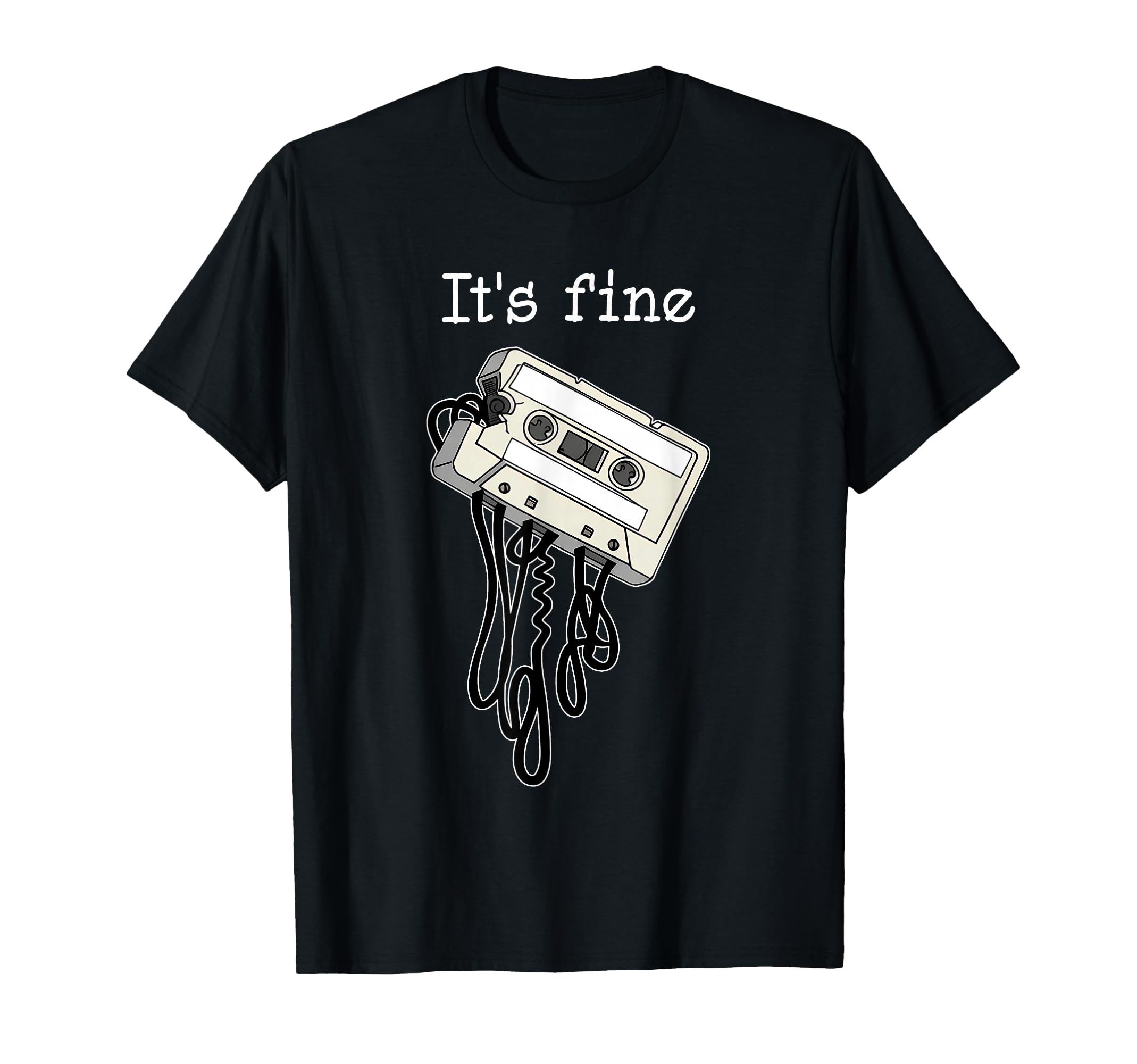 Its Fine Cassette Tape 80S 90S Music T-Shirt - Minimalist Print Men Women - T-Shirt, Sweatshirt, Hoodie