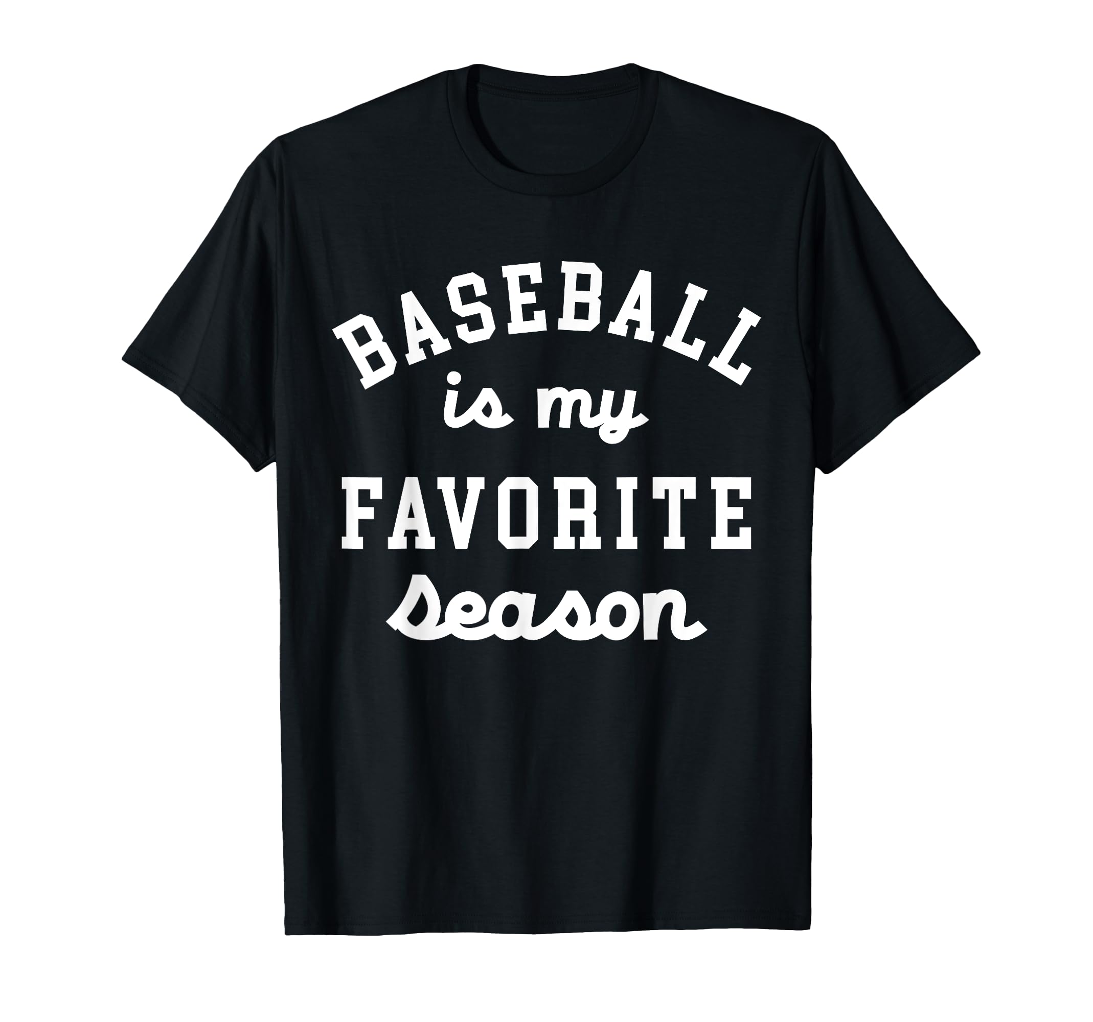 Baseball Is My Favorite Season Mom T-Shirt - Aesthetic Graphic Men Women - T-Shirt, Sweatshirt, Hoodie