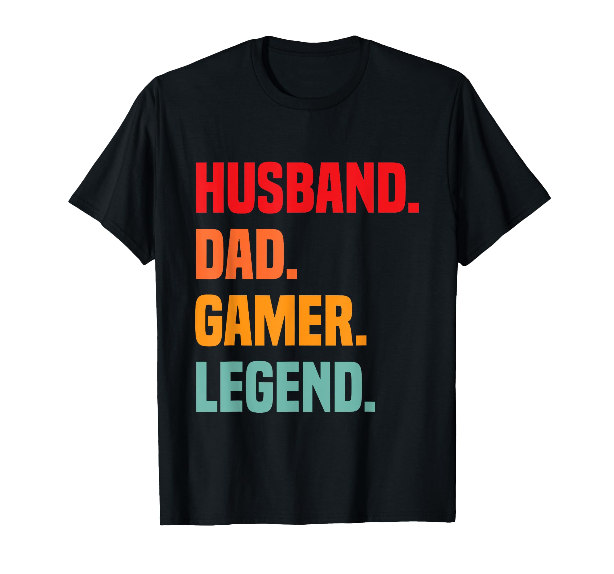 Funny Fathers Day Husband Dad Gamer T-Shirt - Novelty Apparel Men Women - T-Shirt, Sweatshirt, Hoodie