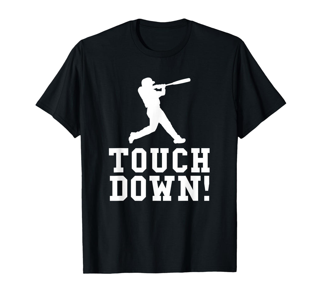 Funny Touchdown Baseball Football T-Shirt - Fun Novelty Design Unisex - T-Shirt, Sweatshirt, Hoodie