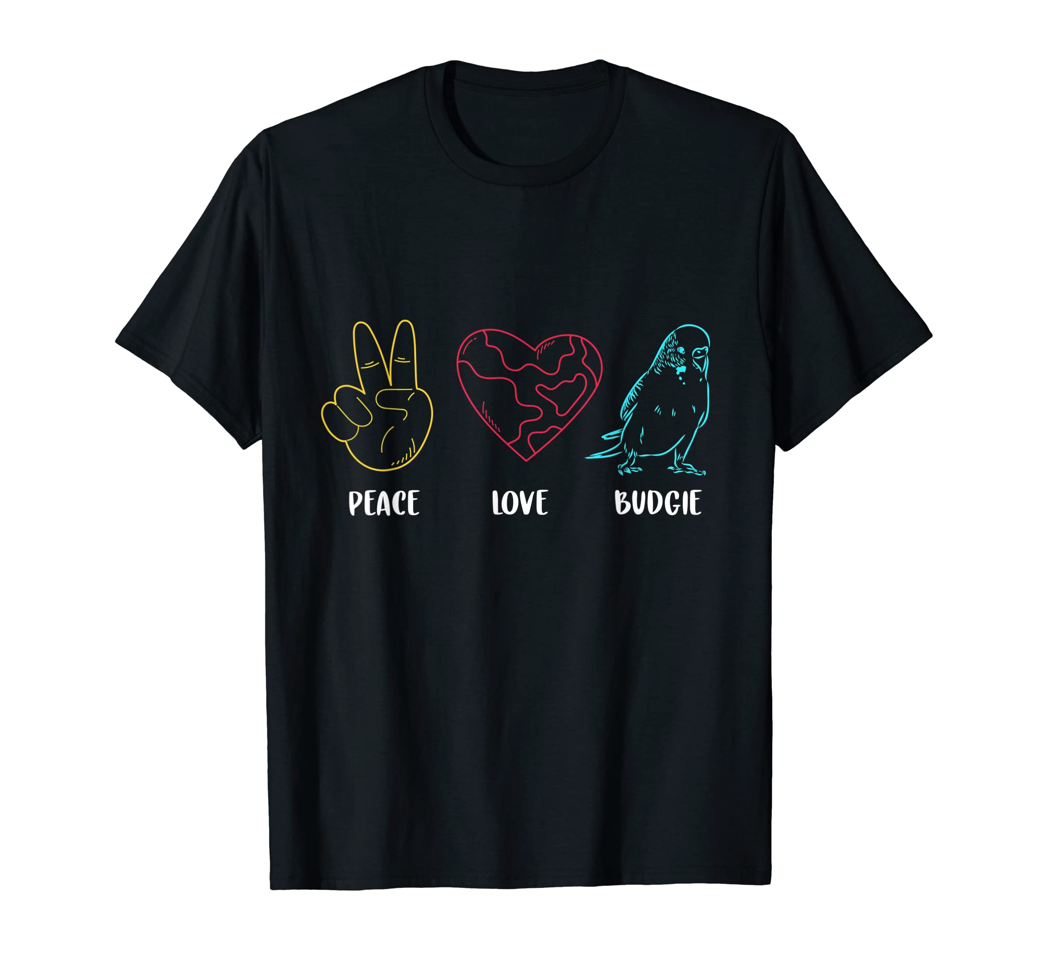 Peace Love Budgie Budgerigar Parakeet T-Shirt - Unique Graphic for Adults - T-Shirt, Sweatshirt, Hoodie