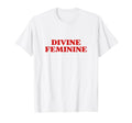 Divine Feminine Y2K Aesthetic Trendy T-Shirt - Trendy Graphic Unisex - T-Shirt, Sweatshirt, Hoodie