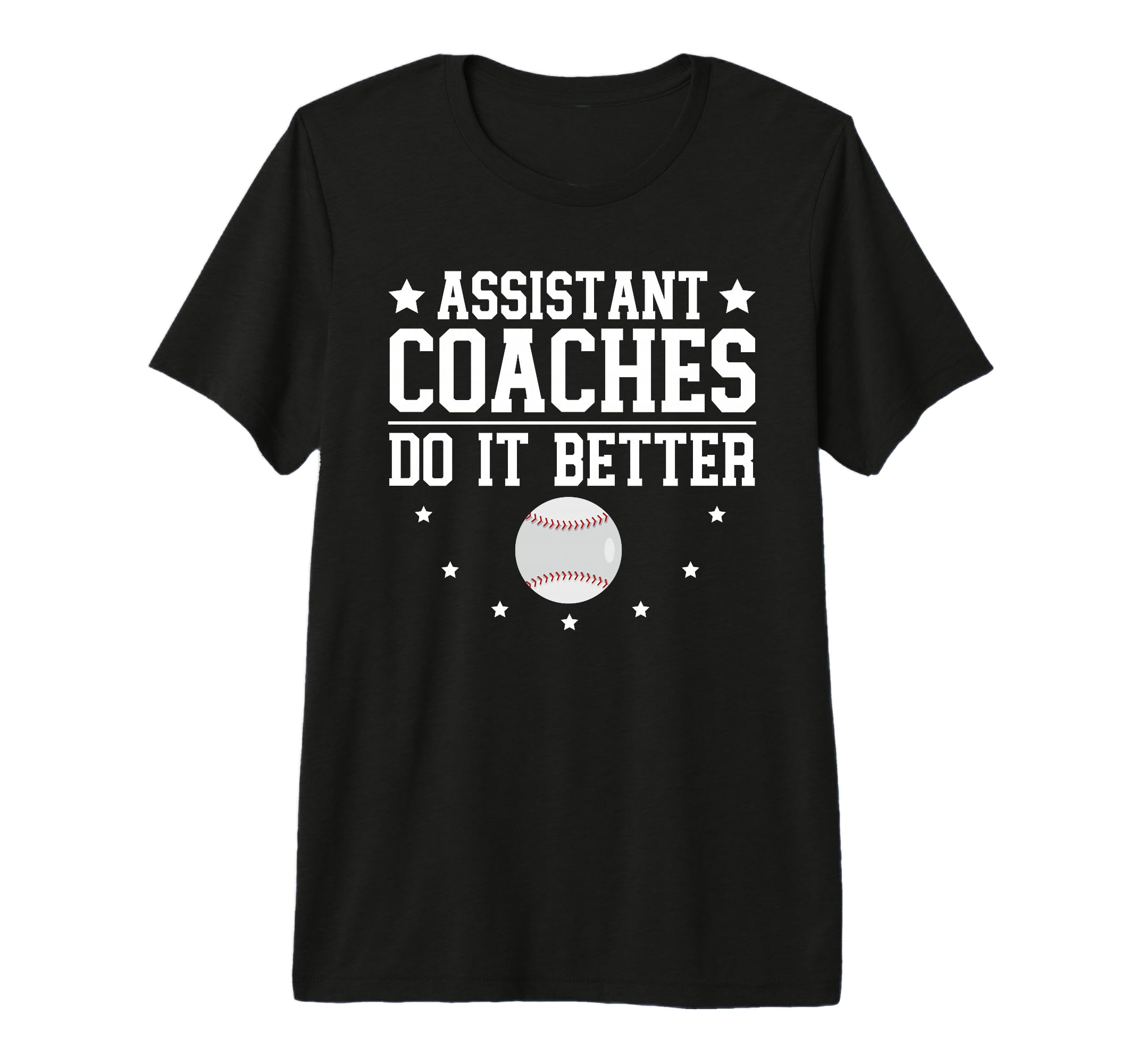 Baseball Assistant Coaches Do It T-Shirt - Aesthetic Graphic Men Women - T-Shirt, Sweatshirt, Hoodie