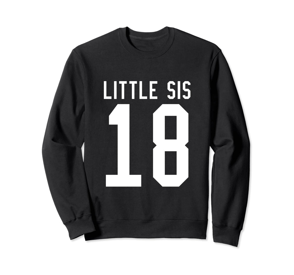 Number 18 Little Sis Biggest Fan Sweatshirt - Trendy Graphic Men Women - T-Shirt, Sweatshirt, Hoodie
