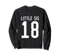 Number 18 Little Sis Biggest Fan Sweatshirt - Trendy Graphic Men Women - T-Shirt, Sweatshirt, Hoodie