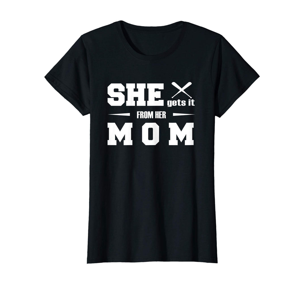 Womens Baseball She Gets It From T-Shirt - Fun Novelty Design for Adults - T-Shirt, Sweatshirt, Hoodie