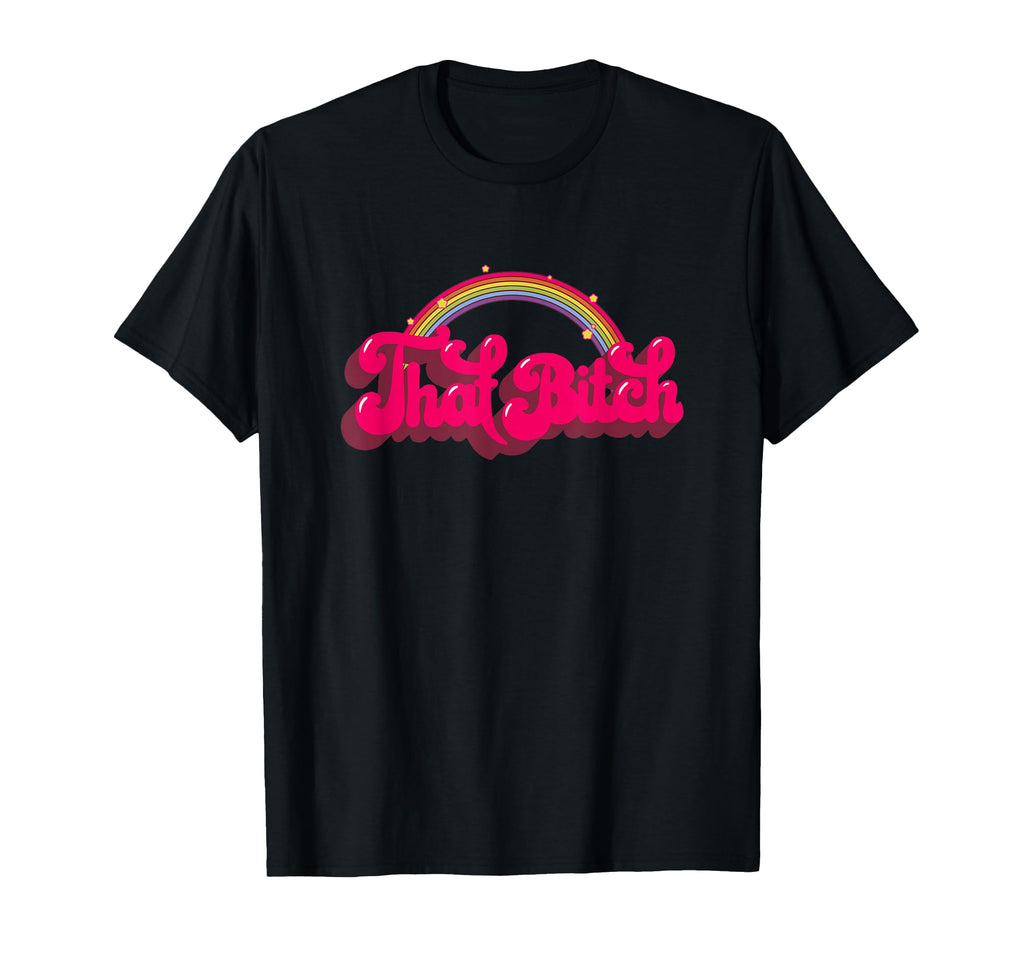 That Bitch 60S 70S 70S 90S Grunge T-Shirt - Fun Novelty Design Unisex - T-Shirt, Sweatshirt, Hoodie