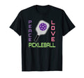 Peace Love Pickleball T-Shirt - Minimalist Print Men Women - T-Shirt, Sweatshirt, Hoodie