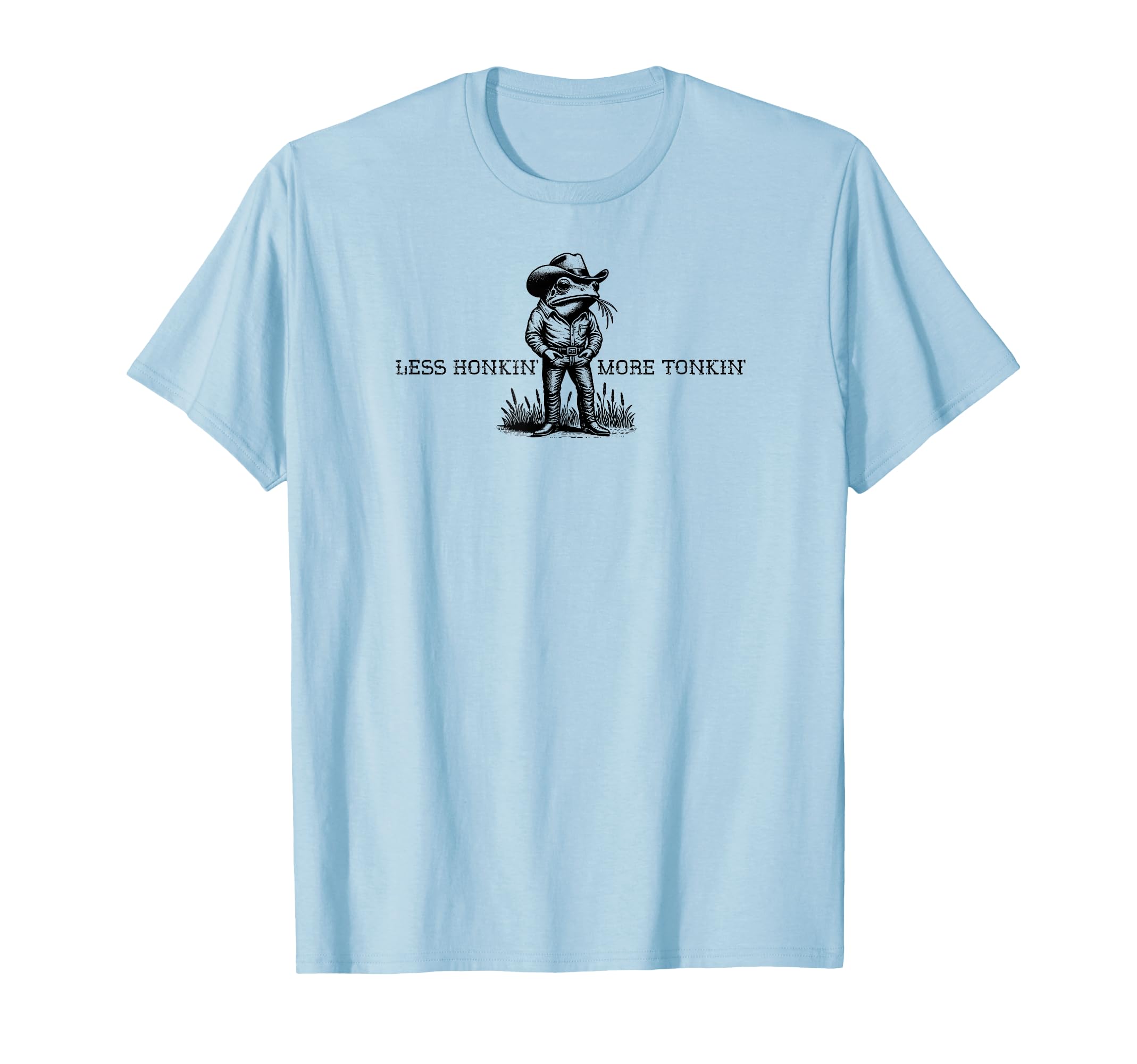 Less Honkin More Tonkin Funny Frog T-Shirt - Trendy Graphic for Adults - T-Shirt, Sweatshirt, Hoodie