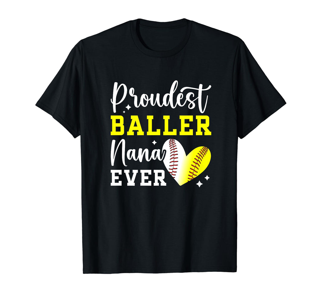 Proudest Baller Nana Ever Softball T-Shirt - Custom Art Print for Adults - T-Shirt, Sweatshirt, Hoodie