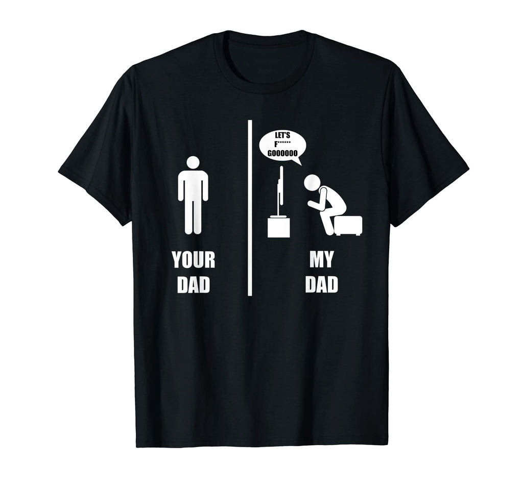 Your Dad My Dad Funny Basketball T-Shirt - Fun Novelty Design Unisex - T-Shirt, Sweatshirt, Hoodie