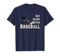 Eat Sleep Watch Baseball Softball T-Shirt - Graphic Print Unisex - T-Shirt, Sweatshirt, Hoodie