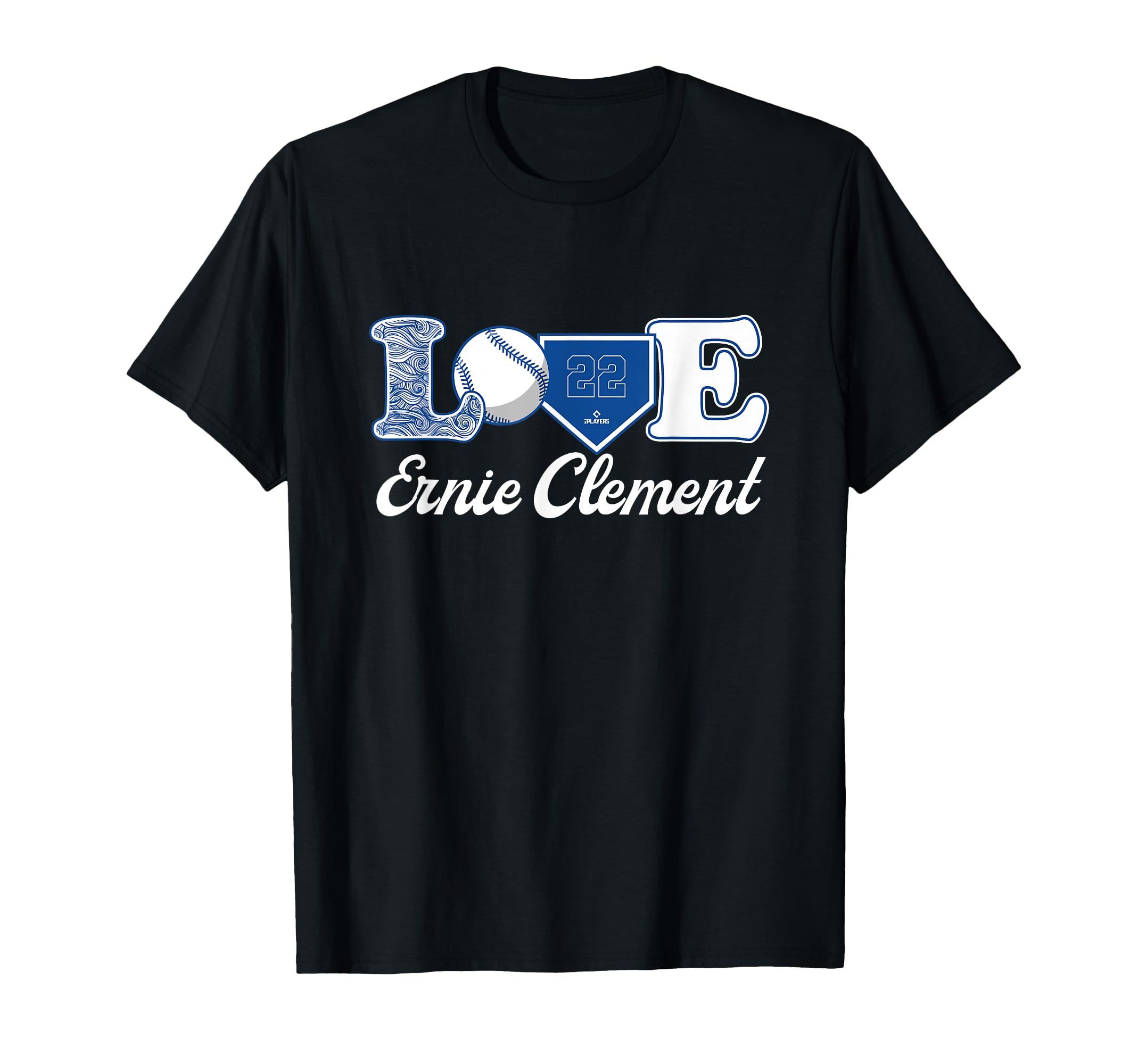Love Ernie Clement Toronto Baseball T-Shirt - Custom Art Print Men Women - T-Shirt, Sweatshirt, Hoodie