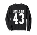 Number 43 Little Sis Biggest Sweatshirt - Casual Everyday Wear for Adults - T-Shirt, Sweatshirt, Hoodie