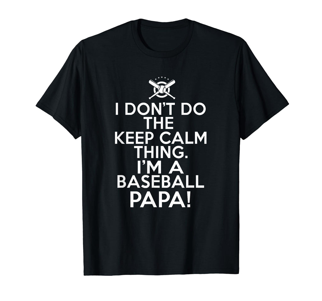 Mens Crazy Baseball Papa I Dont Keep T-Shirt - Novelty Apparel for Adults - T-Shirt, Sweatshirt, Hoodie