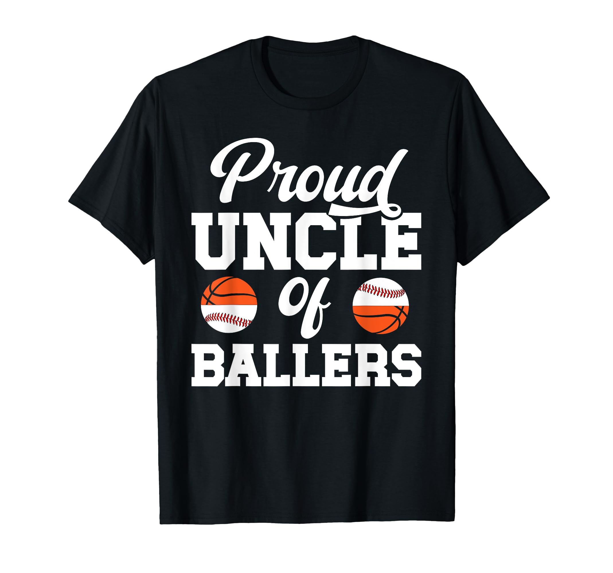 Proud Uncle Ballers Baseball T-Shirt - Fun Novelty Design for Adults - T-Shirt, Sweatshirt, Hoodie