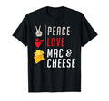 Peace Love Mac And Cheese T-Shirt - Novelty Apparel for Adults - T-Shirt, Sweatshirt, Hoodie
