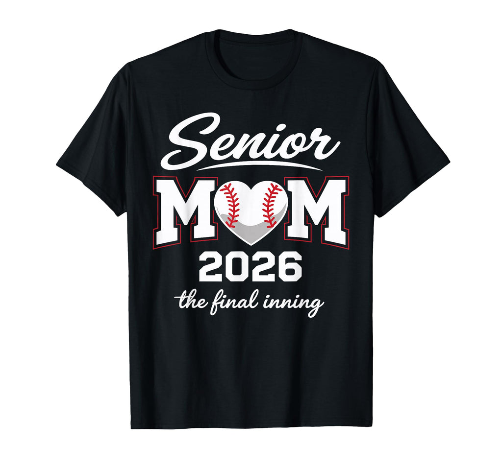 Baseball Senior Mom 2026 Final Inning T-Shirt - Minimalist Print Men Women - T-Shirt, Sweatshirt, Hoodie