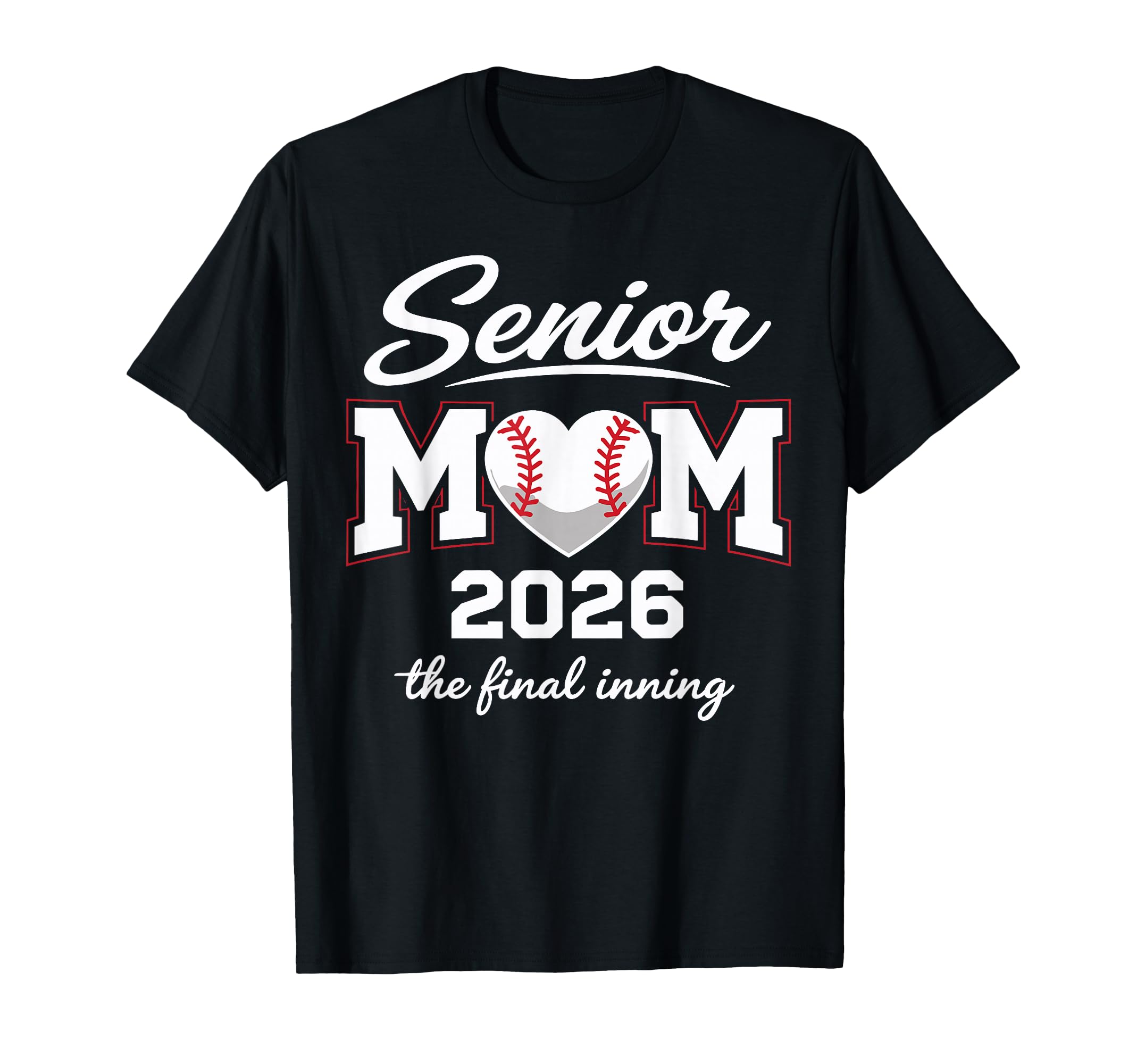 Baseball Senior Mom 2026 Final Inning T-Shirt - Minimalist Print Men Women - T-Shirt, Sweatshirt, Hoodie