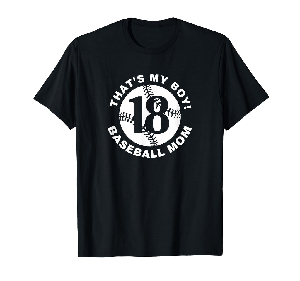 Thats My Baseball Mom 18 Favorite T-Shirt - Aesthetic Graphic Men Women - T-Shirt, Sweatshirt, Hoodie