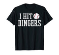 I Hit Dingers Sluggers Funny T-Shirt - Streetwear Style for Adults - T-Shirt, Sweatshirt, Hoodie