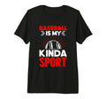 Baseball Is My Kinda Sport Baseball T-Shirt - Custom Art Print Unisex - T-Shirt, Sweatshirt, Hoodie