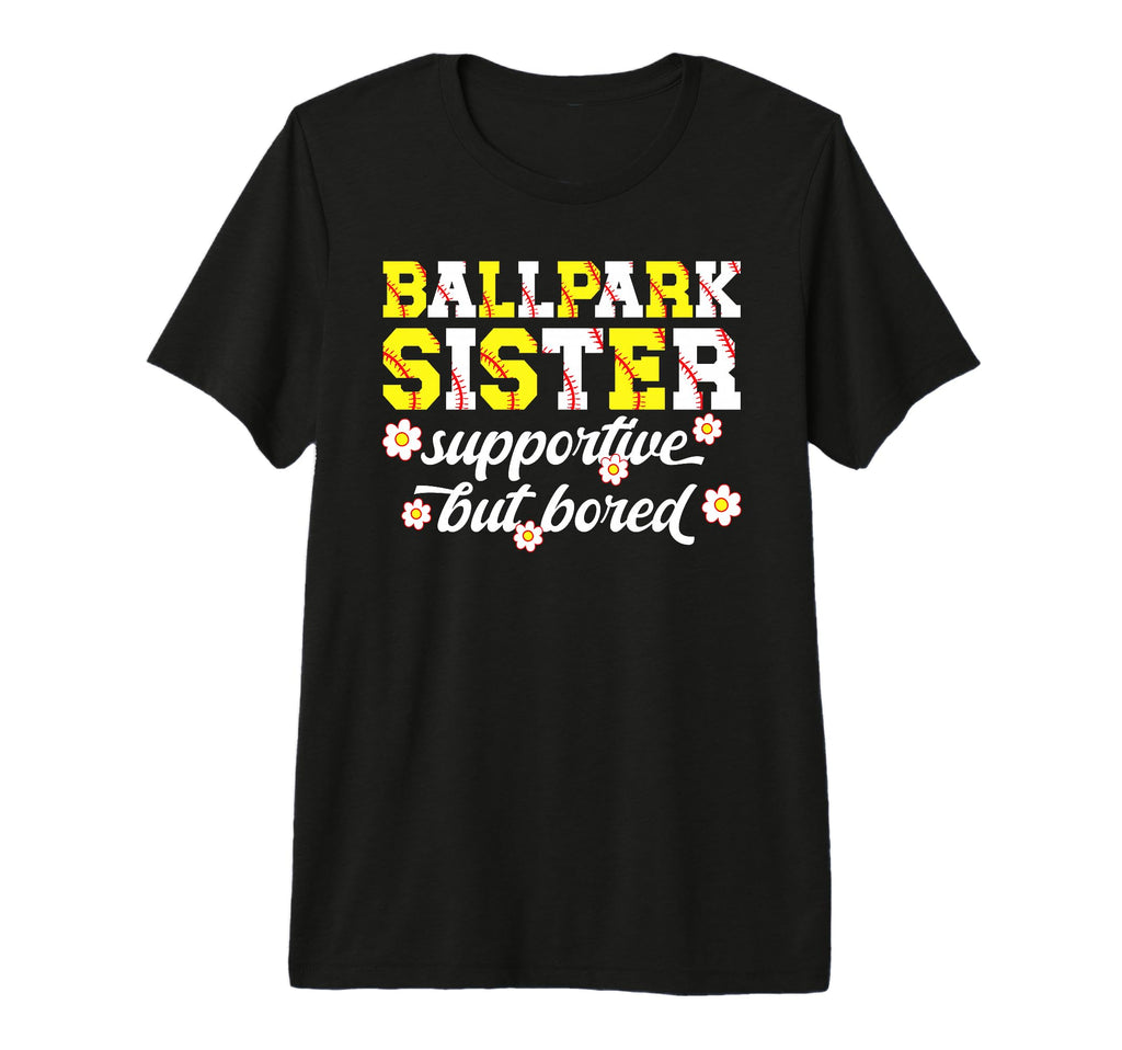 Ballpark Sister Supportive Softball T-Shirt - Minimalist Print for Adults - T-Shirt, Sweatshirt, Hoodie
