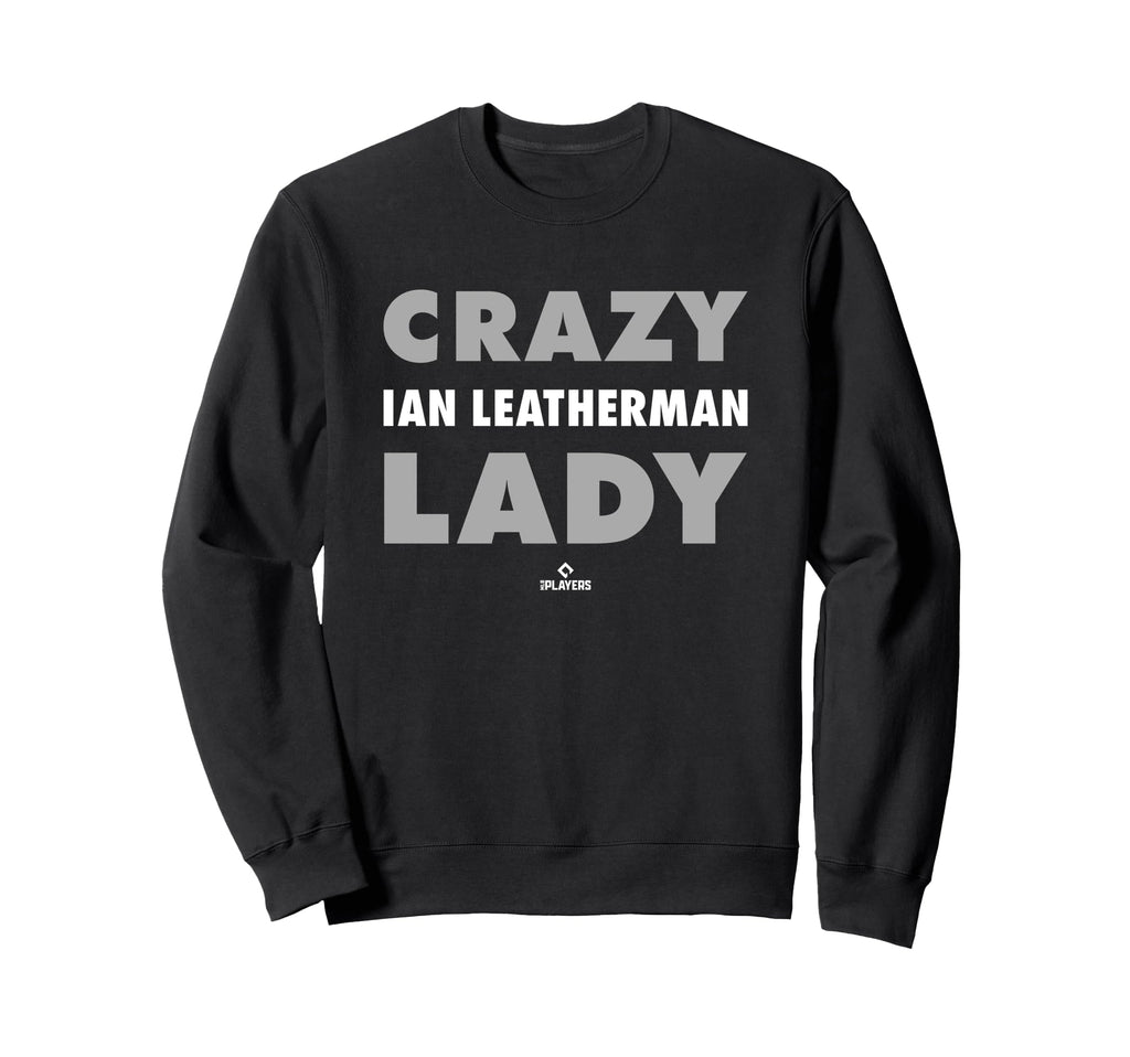 Crazy Lady Ian Leatherman Sweatshirt - Fun Novelty Design Men Women - T-Shirt, Sweatshirt, Hoodie