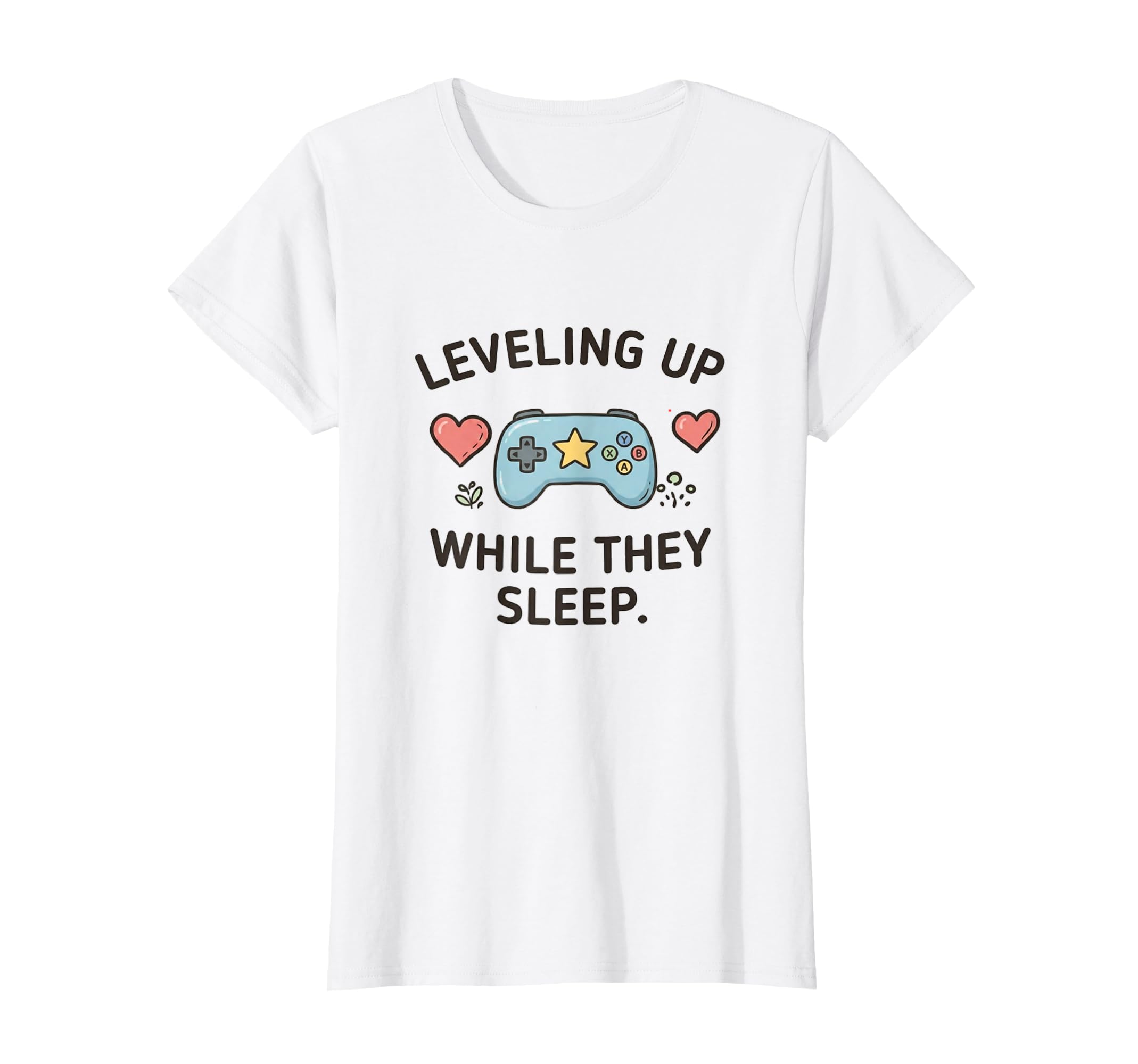 Level While They Sleep Gamer Mom Life T-Shirt - Trendy Graphic for Adults - T-Shirt, Sweatshirt, Hoodie