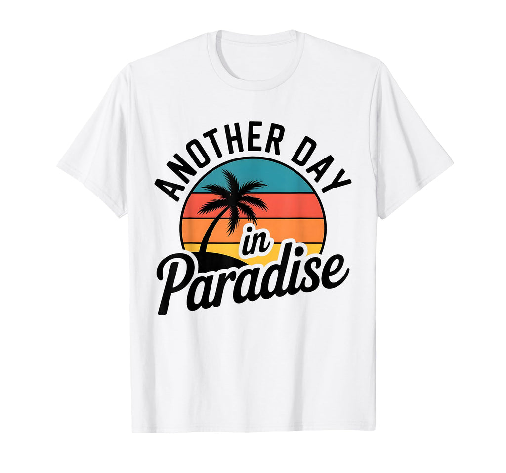 Funny Another Day Paradise Sunset T-Shirt - Minimalist Print Men Women - T-Shirt, Sweatshirt, Hoodie