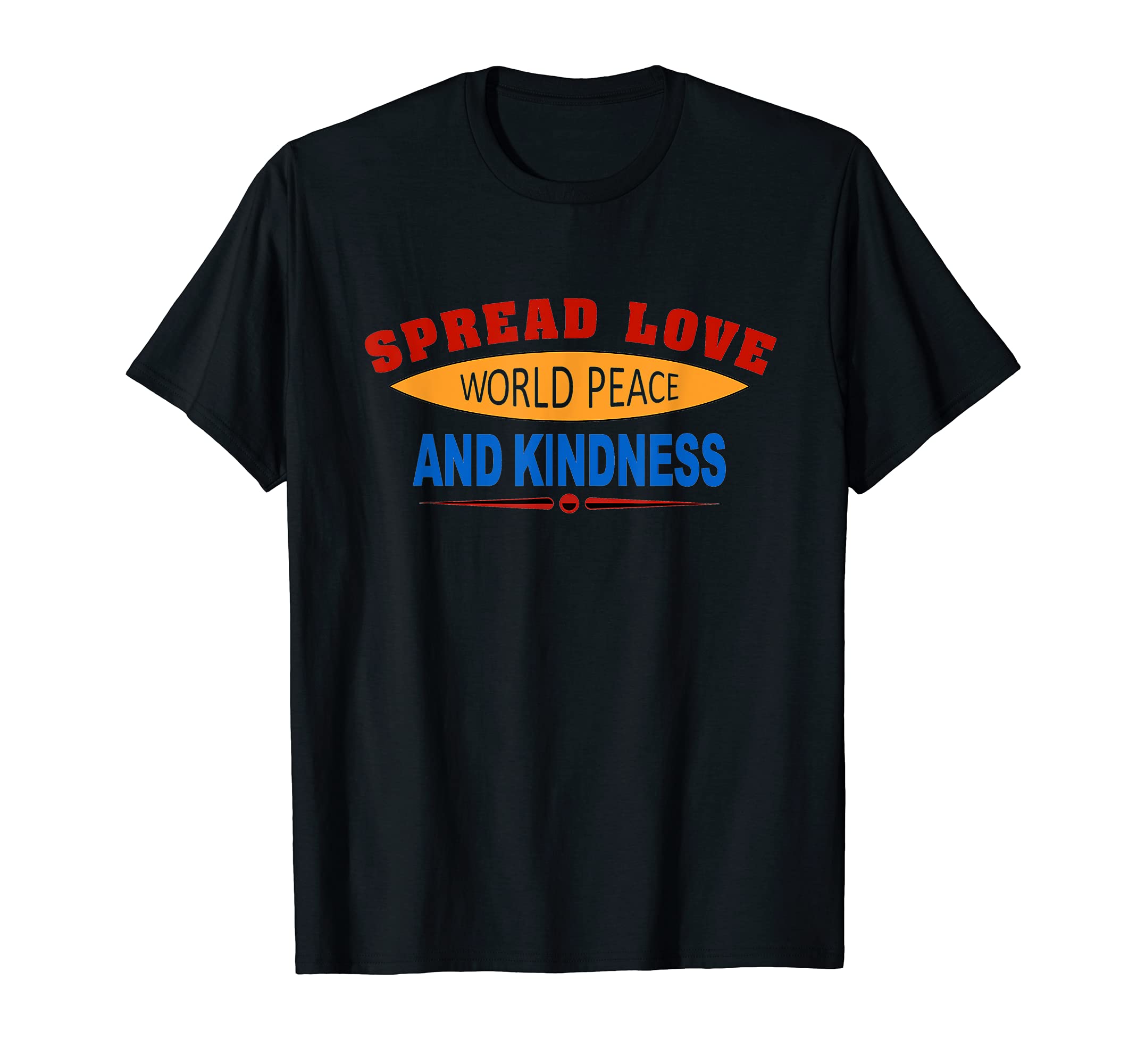 Spread Love World Peace And Kindness T-Shirt - Custom Art Print Men Women - T-Shirt, Sweatshirt, Hoodie